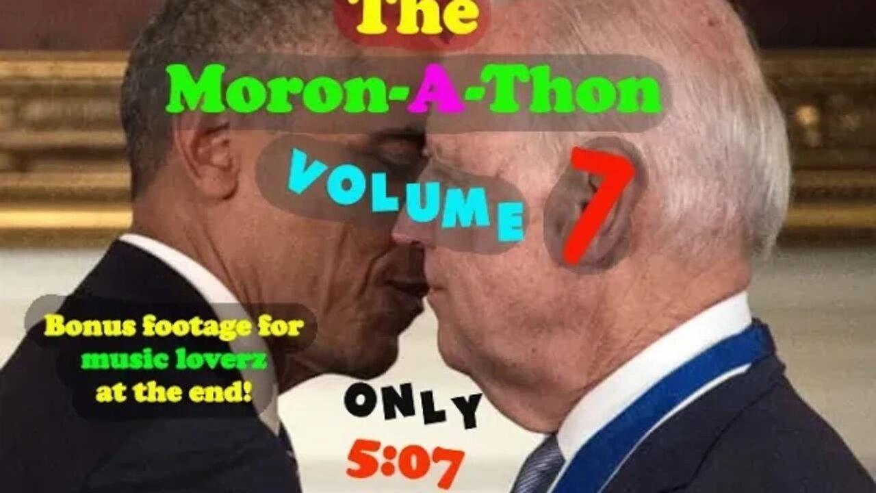 The Moron-A-Thon Vol 7 😱 😎