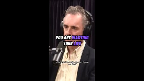 Stop Throwing Away Your Life - Jordan Peterson