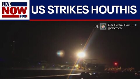 BREAKING: US conducts airstrikes against Houthis in Yemen | LiveNOW from FOX