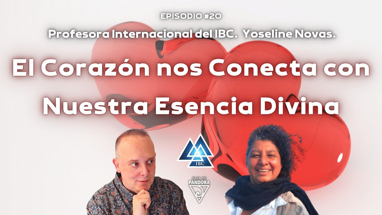 El Corazón nos Conecta con Nuestra Esencia Divina con Yoseline Novas. Profesora del IBC