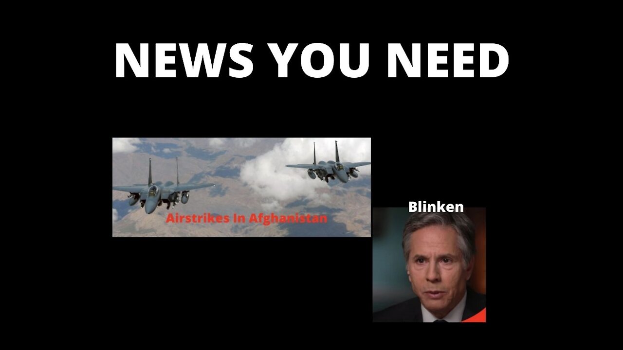 News You Need Number *Nine* * MSM*/*Afghanistan*/*Blinkin*