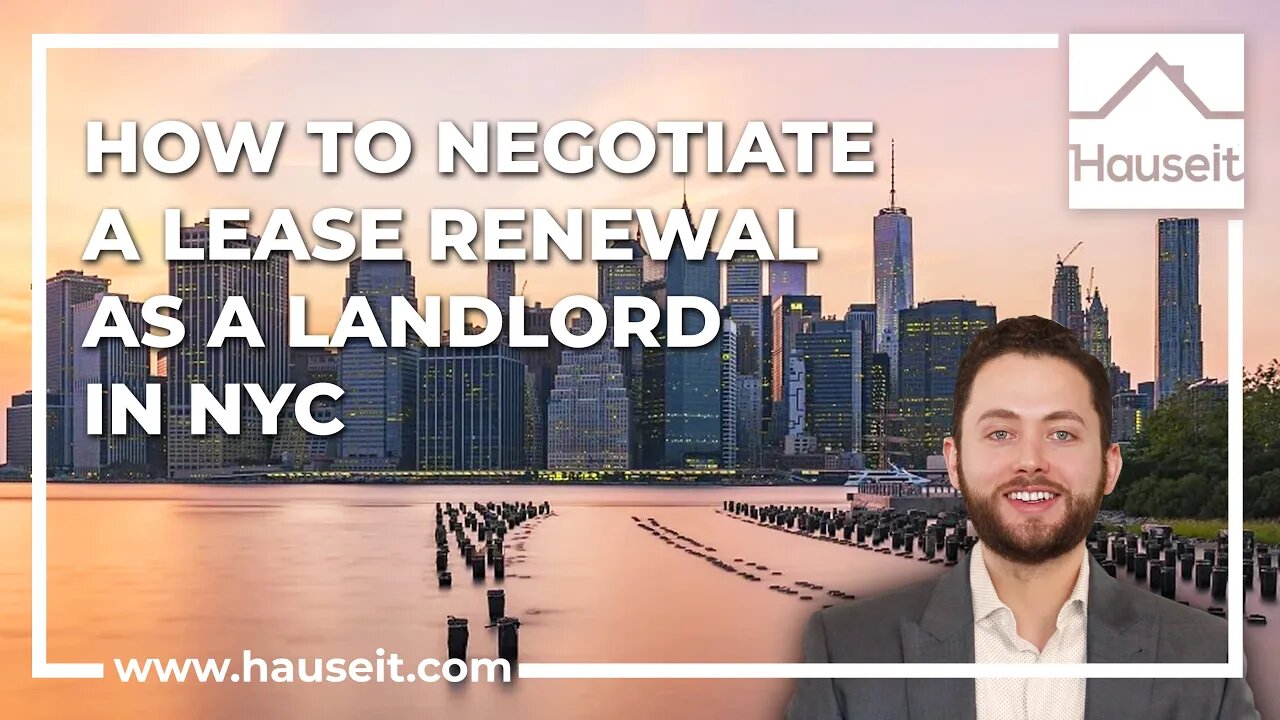 How to Negotiate a Lease Renewal as a Landlord in NYC