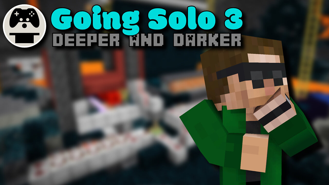 Sugar Cane & Creeper Farms and XP Bank - Going Solo 3 (05)