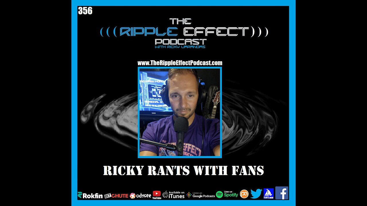 The Ripple Effect Podcast #356 (Ricky Rants With Fans | Reality, Consciousness, Pirates & More)