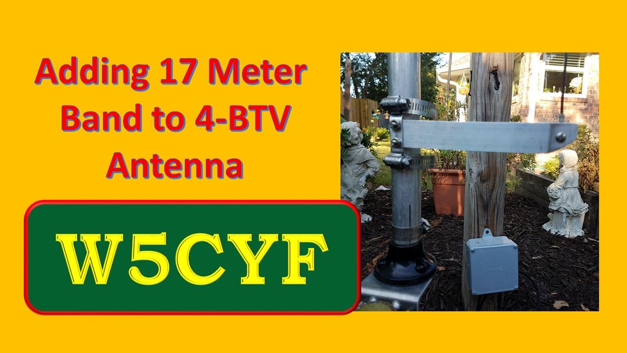 17 Meter Band Mod for 4-BTV Hustler Ham Radio Antenna