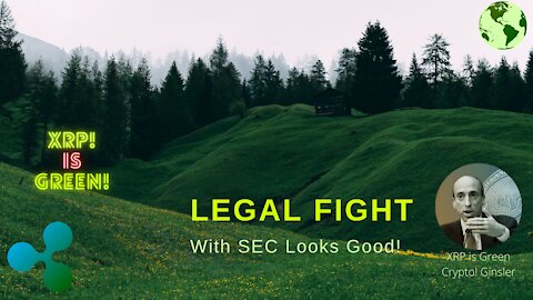 XRP Green as Legal Fight with SEC Looks Good!