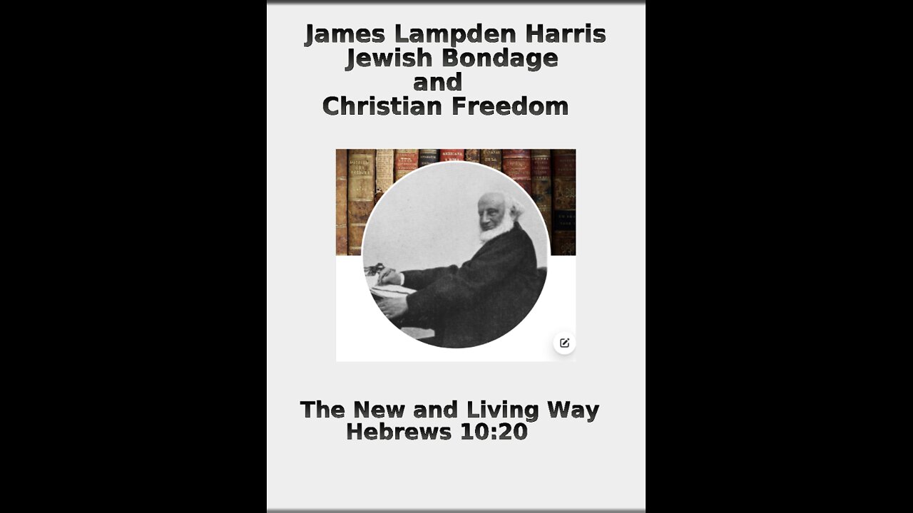 2 Jewish Bondage and Christian Freedom, by J.L. Harris, The New and Living Way