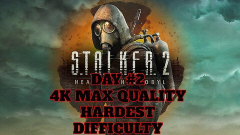 S.T.A.L.K.E.R. 2 | DAY #2 | 4K MAX QUALITY | HARDEST DIFFICULTY