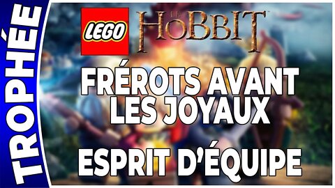 LEGO : Le Hobbit - Trophée - FRÉROTS AVANT LES JOYAUX et ESPRIT D'ÉQUIPE - [FR PS4]