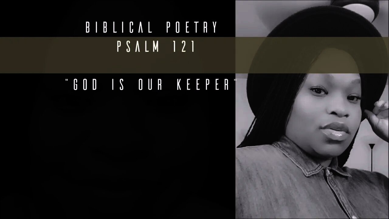 Psalm 121! | Bible Spoken Word| Let Praise Rise! Praise is what we do!