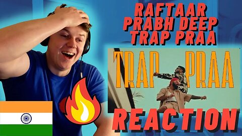 🇮🇳RAFTAAR x PRABH DEEP - TRAP PRAA | IRISH REACTION!!! | PRAA NEW ALBUM!!