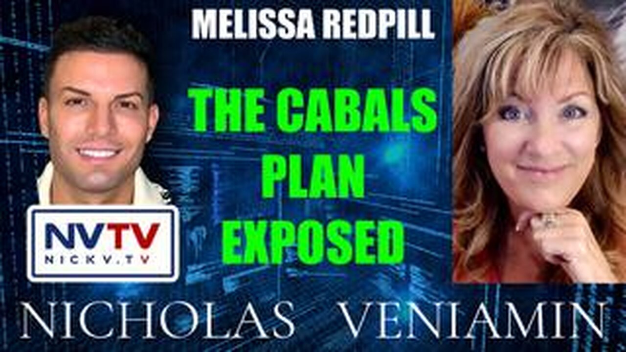 Melissa Redpill Discusses The Cabals Plan Exposed with Nicholas Veniamin