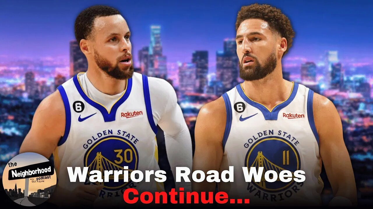 The Warriors Road Woes Continue... | The Neighborhood Podcast