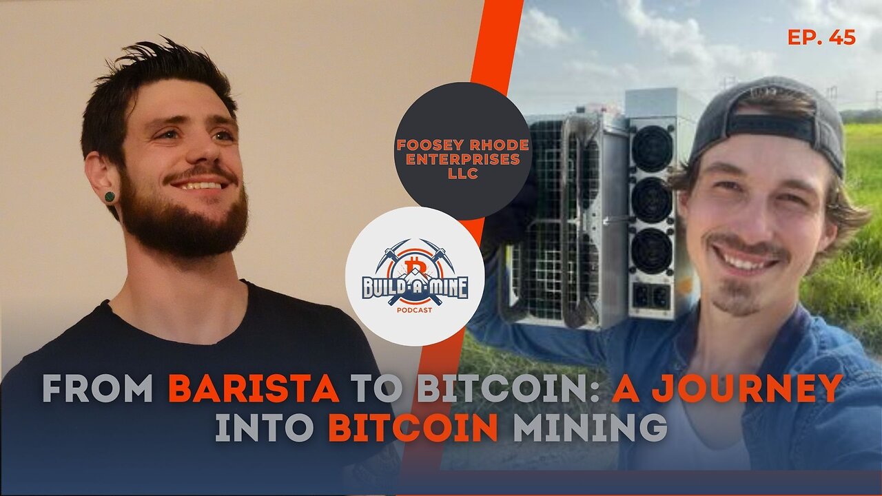 Ep 45 From Barista to Bitcoin: A Journey Into Bitcoin Mining