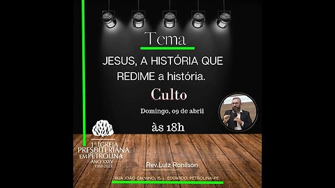 Culto Solene | 09/04/2023 | Pr. Luiz Ronilson | Jesus, A História que redime a história