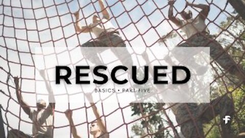 Basics: RESCUED