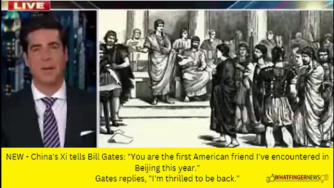 NEW - China's Xi tells Bill Gates: "You are the first American friend I've encountered