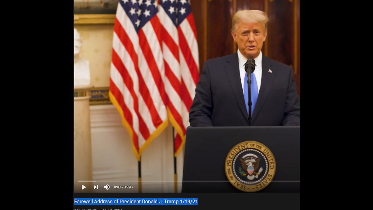 Farewell Address of President Donald J. Trump 1/19/21-The best is yet to come!