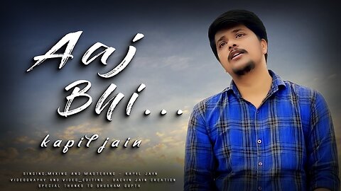 Aaj Bhi - Vishal Mishra | Ali Fazal, Surbhi Jyoti | Cover by Kapil Jain | Sachin Jain Creation