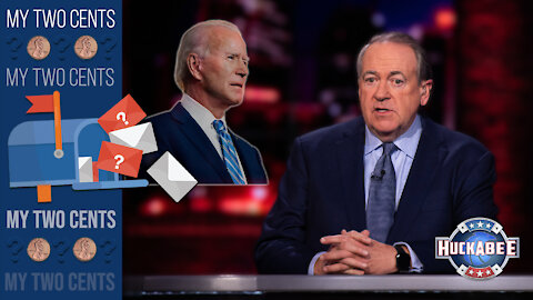 Is Biden Your President? | My 2 Cents | Huckabee