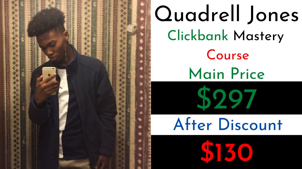 {🔥PREMIUM DISCOUNT}: Quadrell Jones - Clickbank Mastery Course {ONLY $130 AFTER DISCOUNT} 🔥