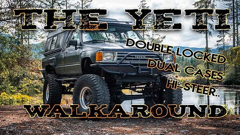 Rock Crawler Turned Overland Adventure Rig | The Yeti Walk-around