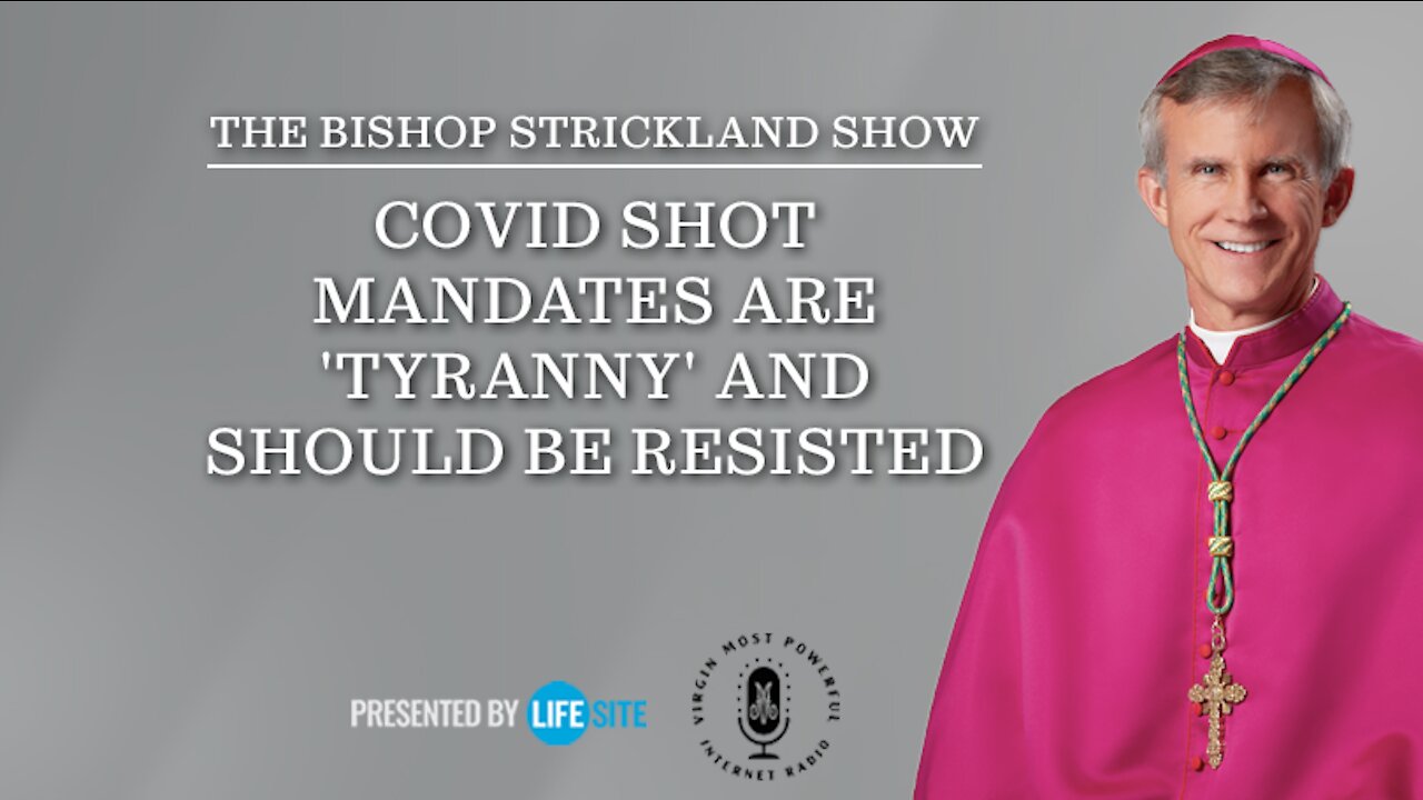 COVID shot mandates are 'tyranny' and should be resisted: US bishop