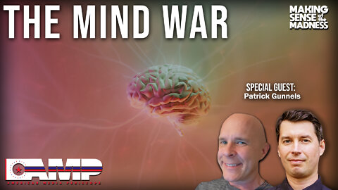 The Mind War with Patrick Gunnels | MSOM Ep. 582