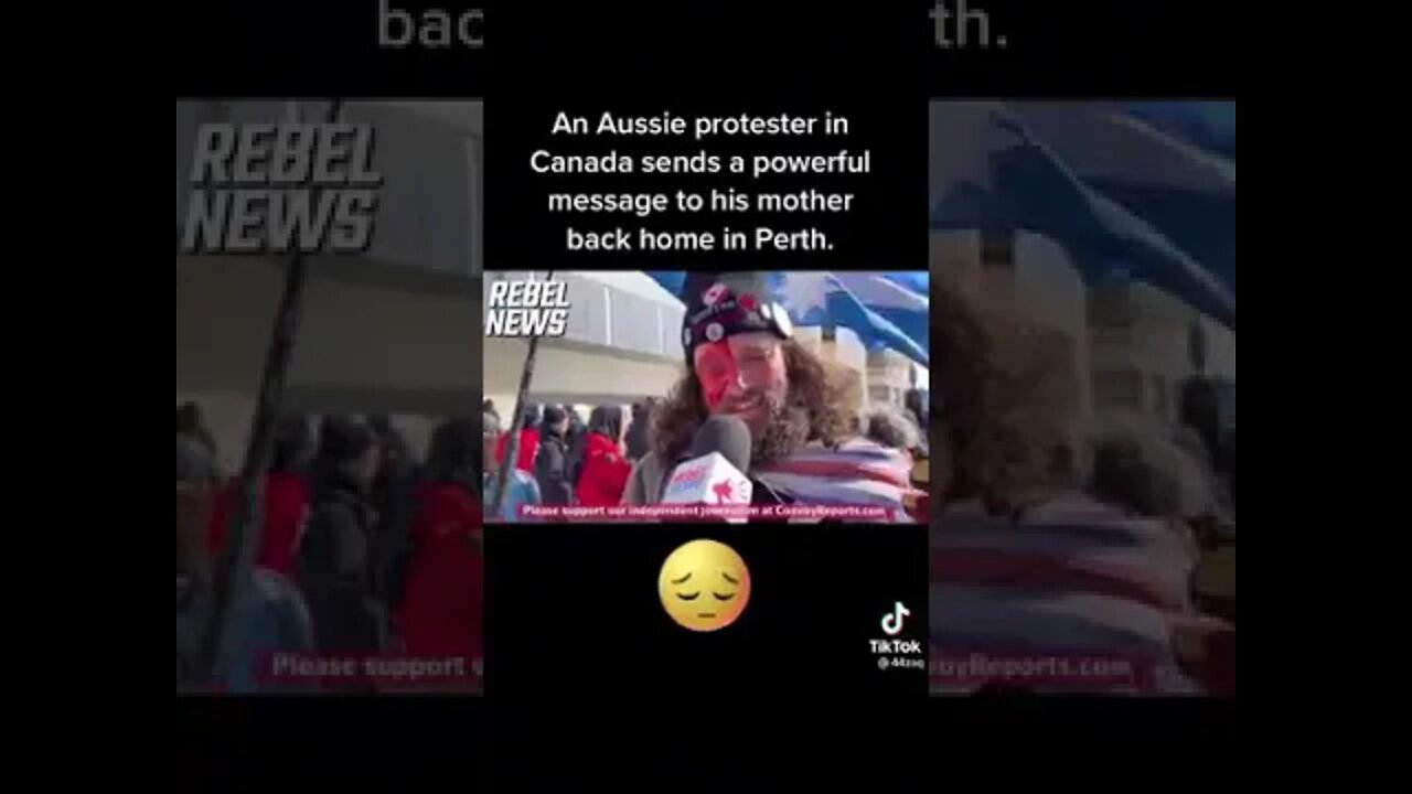 Australian Protestor In Canada Message To His Mom