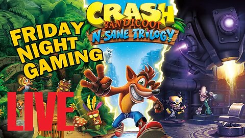 Crash Bandicoot Trilogy | Old School Cool - LIVE