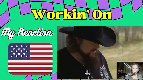 Workin On - Colt Ford - Official (REACTION)