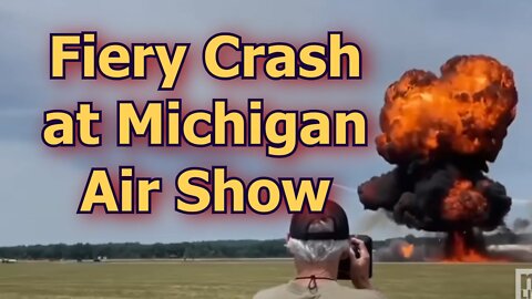 Fiery Crash at Michigan Air Show