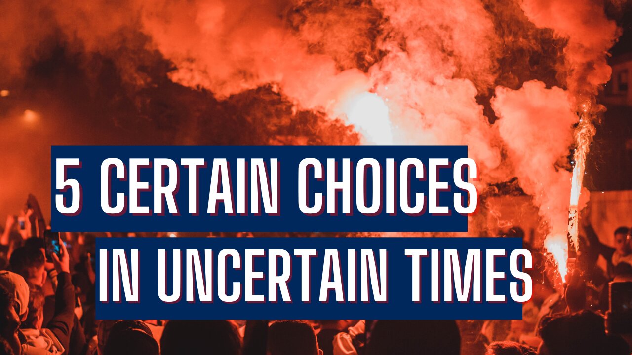 Five Certain Choices in Uncertain Times | Bibleline | Pastor Jesse Martinez