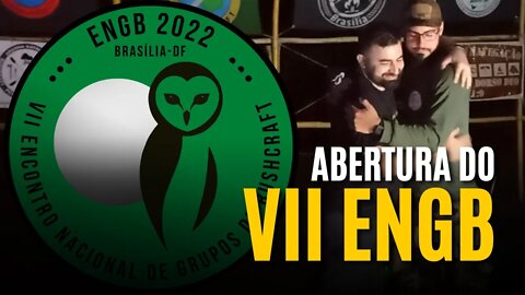 ABERTURA DO 7º ENGB - ENCONTRO NACIONAL DE GRUPOS DE BUSHCRAFT 2022