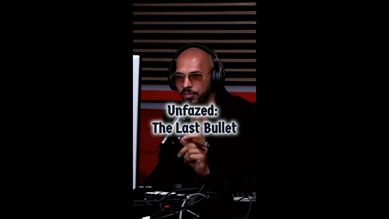 Unfazed: The Last Bullet