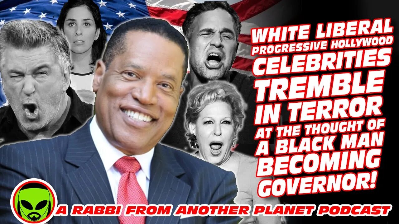 White Liberal Progressive Hollywood Celebrities Tremble In Terror of a Black Man Becoming Governor