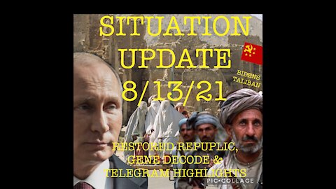 SITUATION UPDATE 8/13/21 RESTORED REPUBLIC, GENE DECODE & TELEGRAM