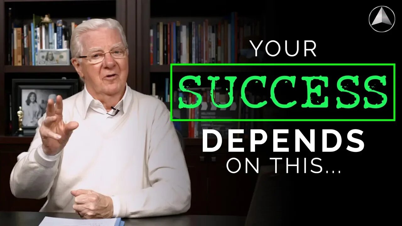 Your Success Depends On This l Bob Proctor