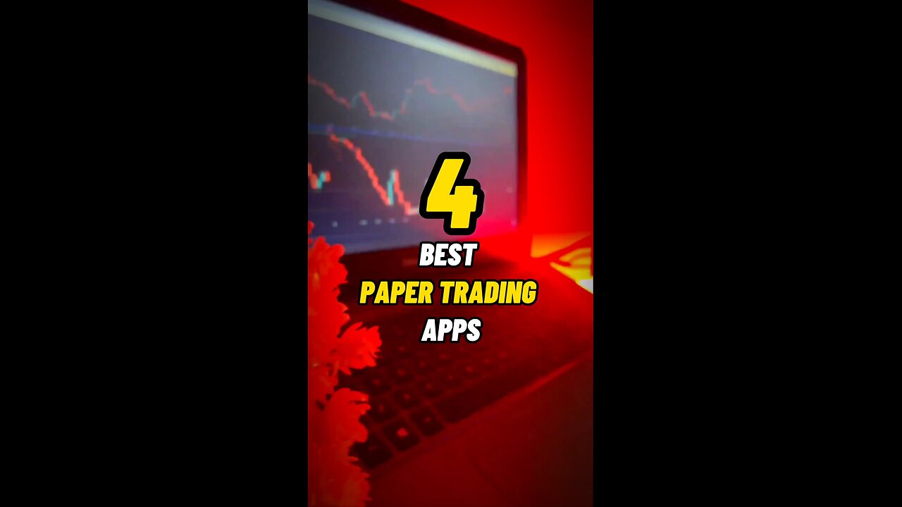 4 Best Paper Trading Apps