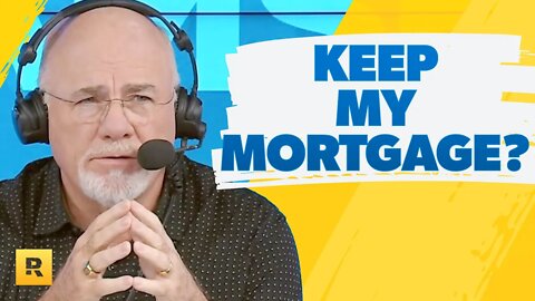 Is This A Good Reason To Keep Our Mortgage?