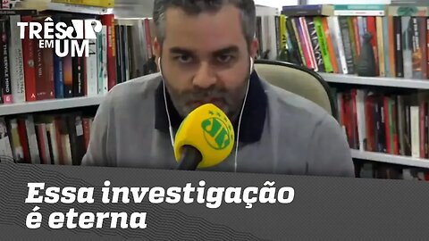 Carlos Andreazza: "Essa investigação é eterna"