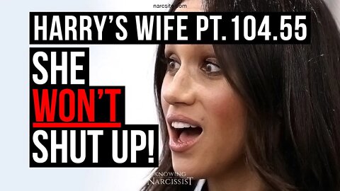 Meghan Markle : Harry´s Wife 104.55 She Won't Shut Up