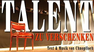 Talent zu verschenken - Chnopfloch