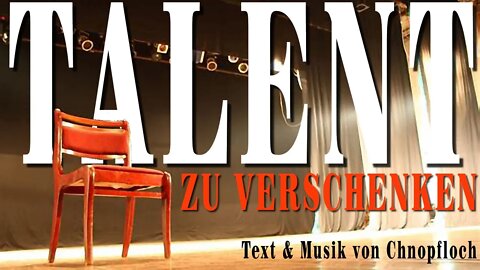 Talent zu verschenken - Chnopfloch