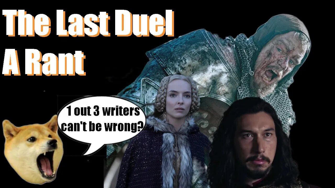 The Last Duel a Rant (Spoilers)