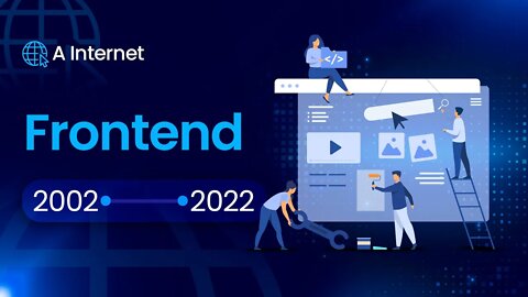 A Internet - Frontend (2002 a 2022)