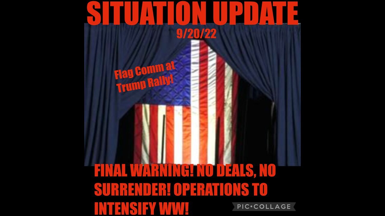 Situation Update 9/20/22 ~ Pres Trump Arrest - Sept 24th