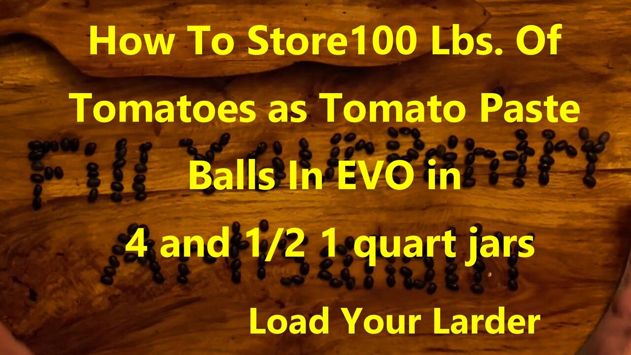 How To Store 100 Lbs. Of Tomatoes as Tomato Paste Balls In EVO