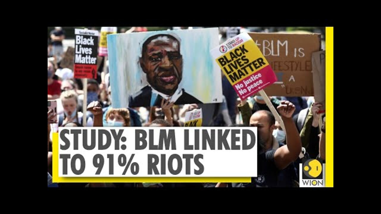 (mirror) BLM is linked to 91% riots over 3 months --- WION