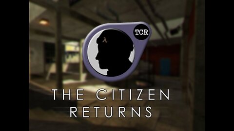 The Citizen Returns playthrough : part 9